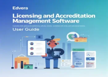 Edvera Licensing and Accreditation Management Software User Guide