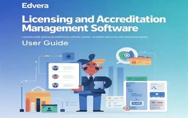 Edvera Licensing and Accreditation Management Software User Guide